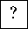 \framebox [7mm]{\rule[-1.5mm]{0mm}{5mm}{?}}
