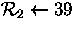 ${\cal R}_2\leftarrow 39$
