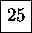 \framebox [7mm]{\rule[-1.5mm]{0mm}{5mm}{25}}
