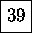 \framebox [7mm]{\rule[-1.5mm]{0mm}{5mm}{39}}
